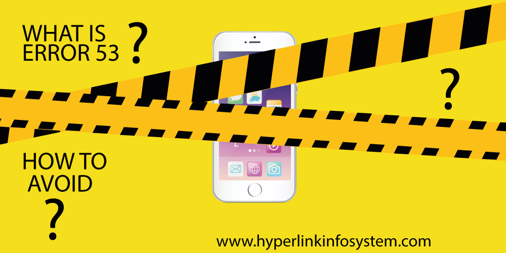 know what is iphone error 53 and how do you avoid it