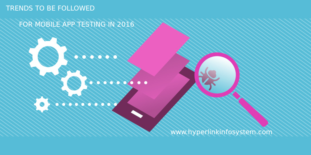 trends to be followed for mobile application testing