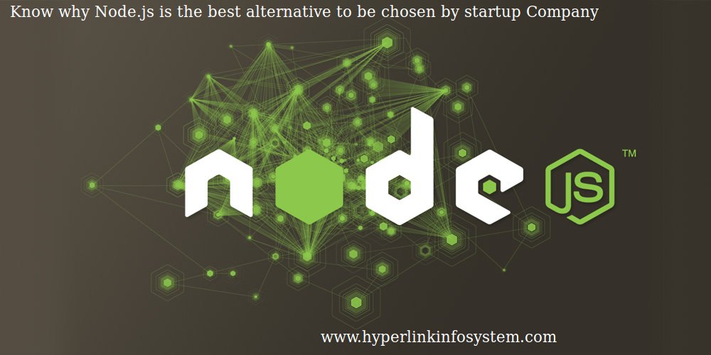 know why node.js is the best alternative to be chosen by startup companies