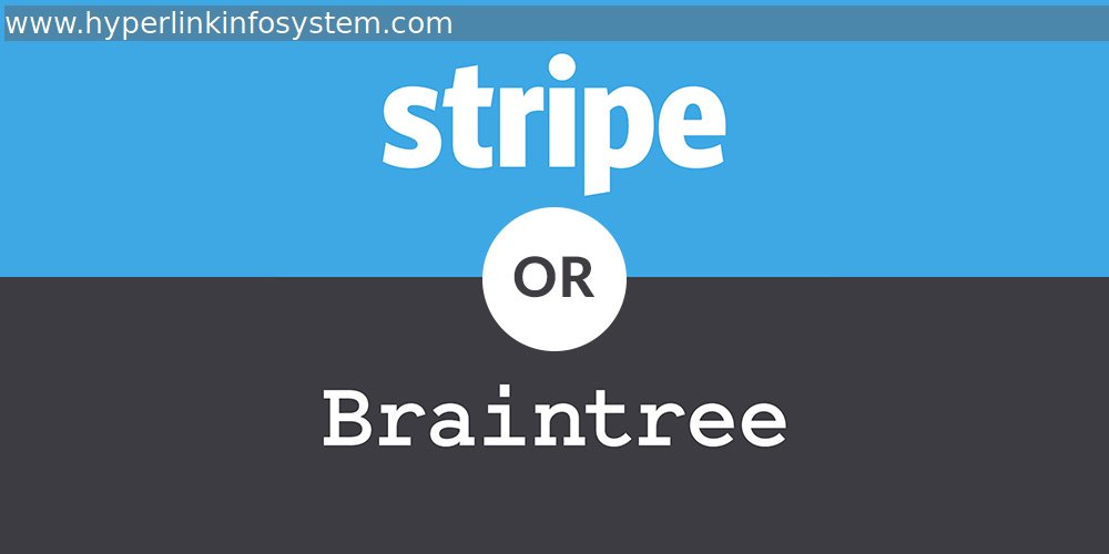 best app payment solutions: stripe vs braintree
