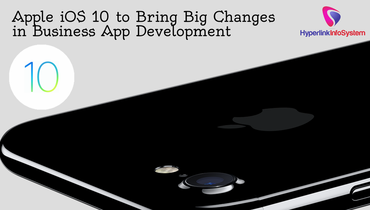 apple ios 10 to bring big changes in business app development