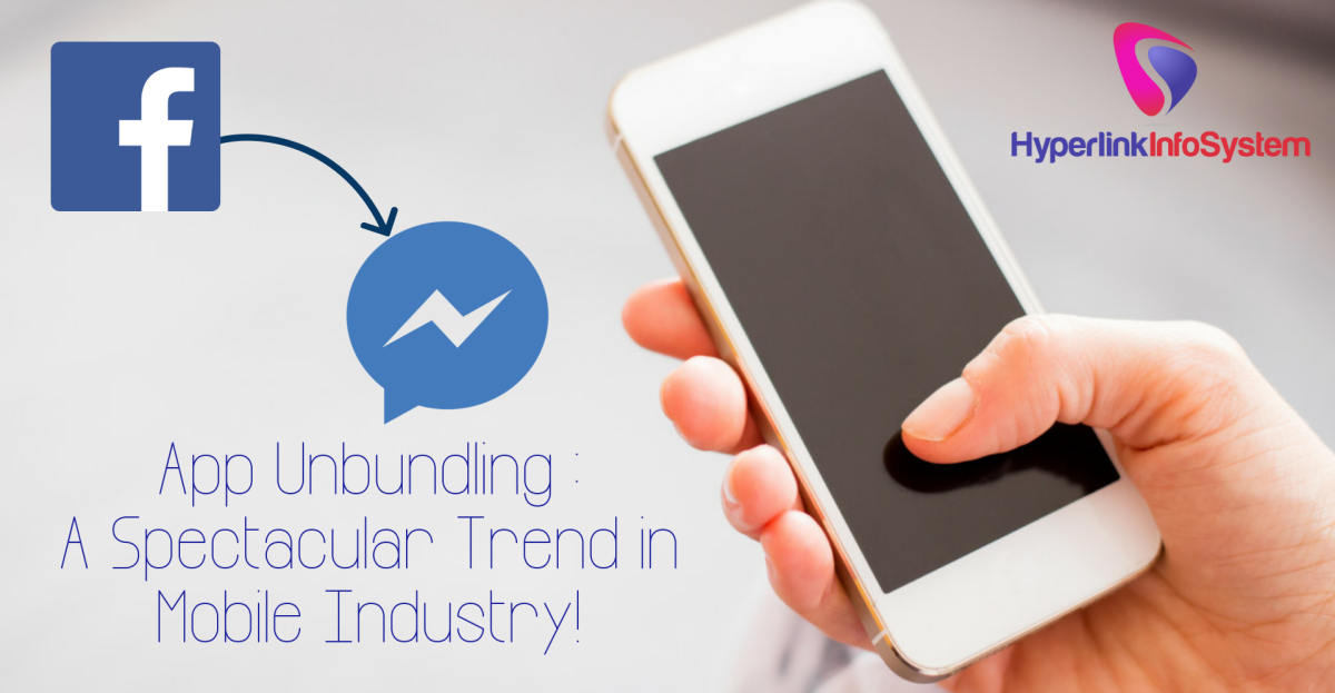 app unbundling: a spectacular trend in mobile industry!