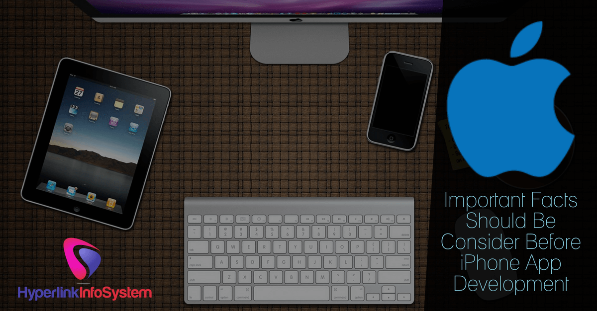 important facts should be consider before iphone app development