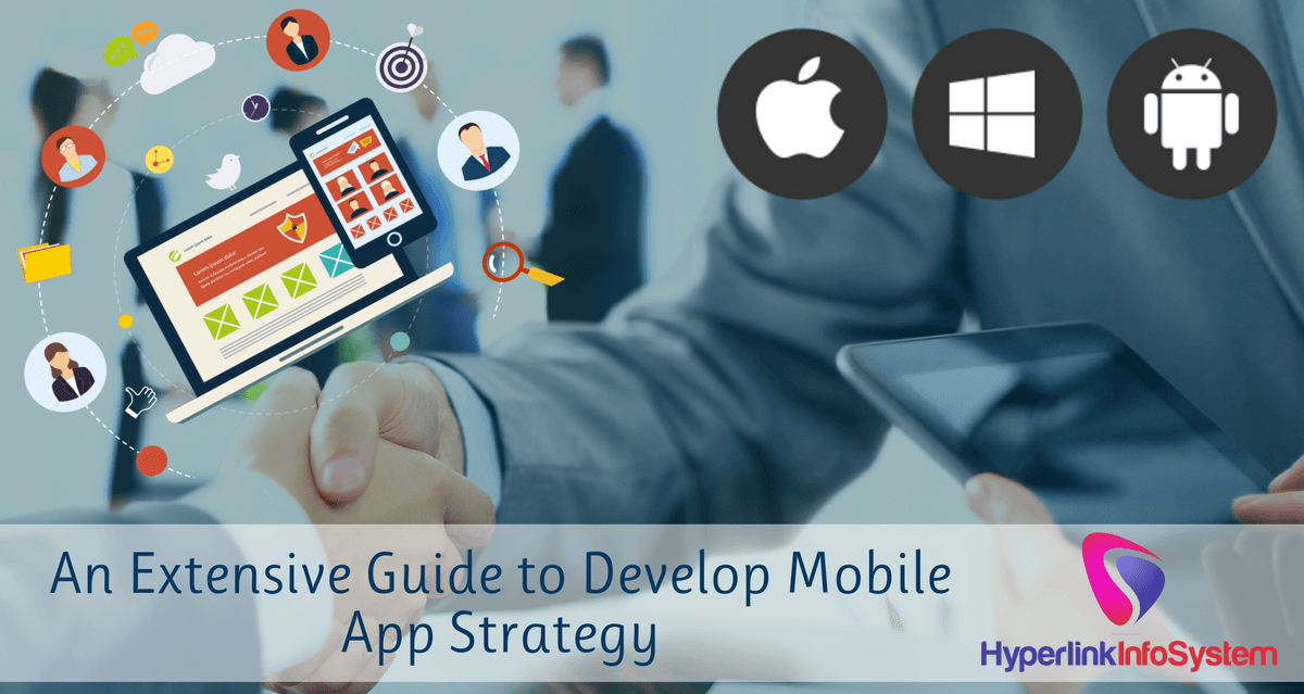 an extensive guide to develop mobile app strategy