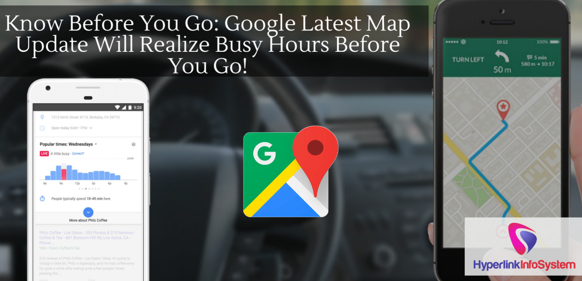 google latest map update will realize busy hours before you go
