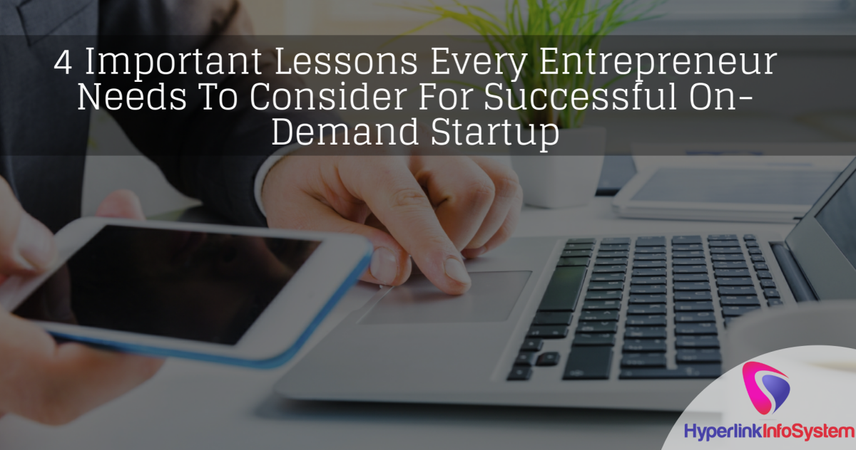 entrepreneur needs to consider for on-demand startup
