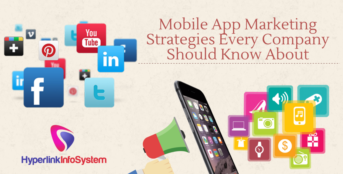 mobile app marketing strategies every company should know about
