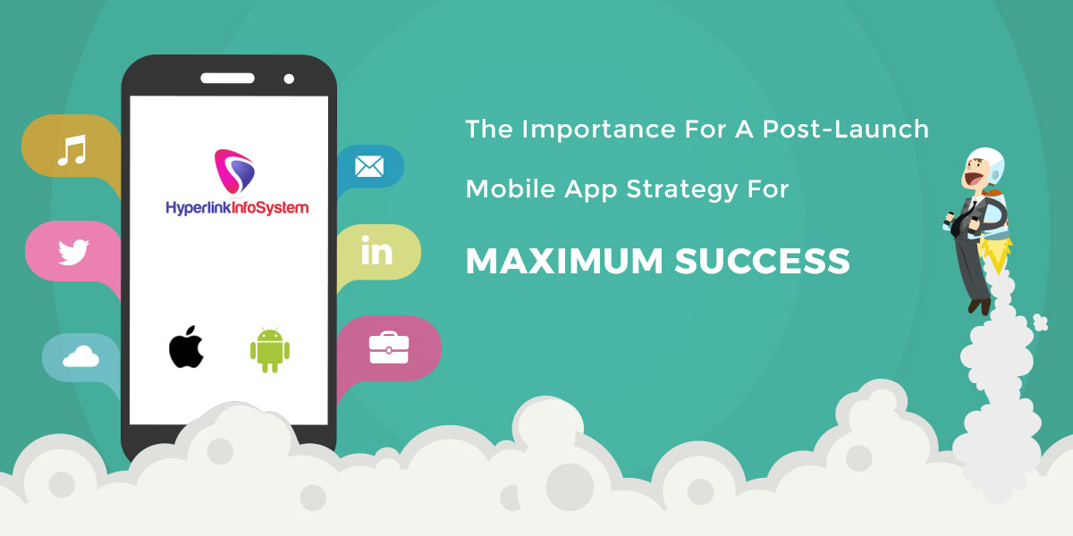 post-launch mobile app strategy for success