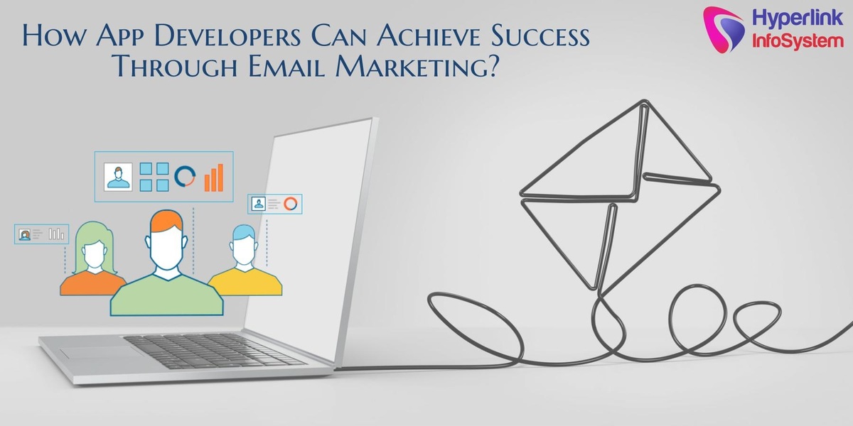 app developers success through email marketing