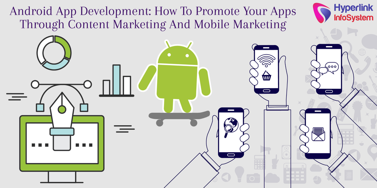 promote your apps through content marketing and mobile marketing