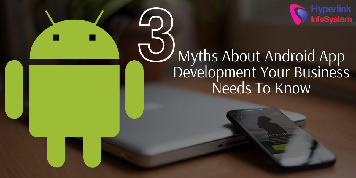 myths abount android app development