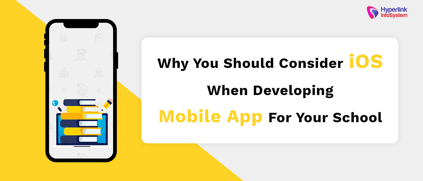 why you should consider ios when developing mobile app for your school