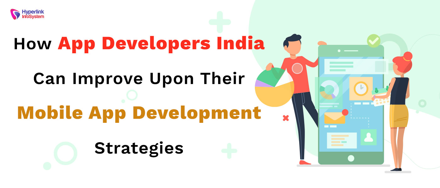 app developers india improve app development strategies
