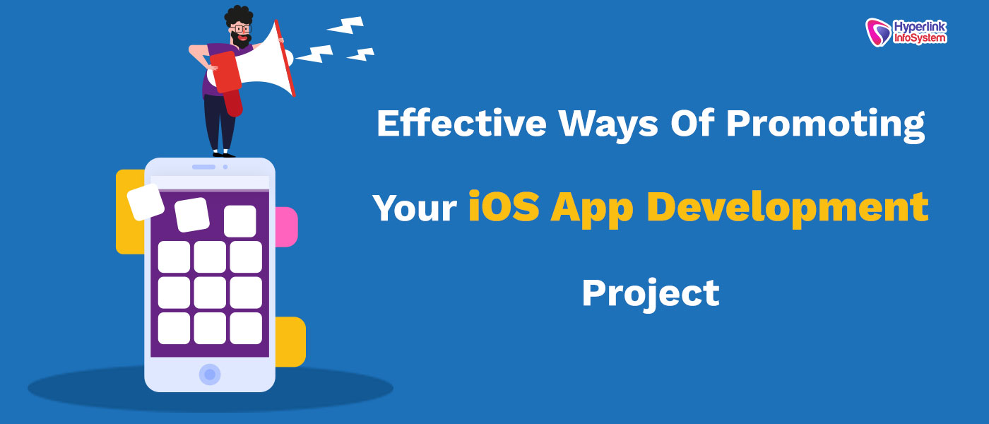 effective ways of promoting your ios app development project