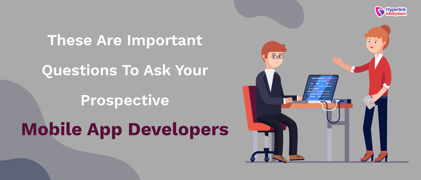 what to ask your mobile app developers