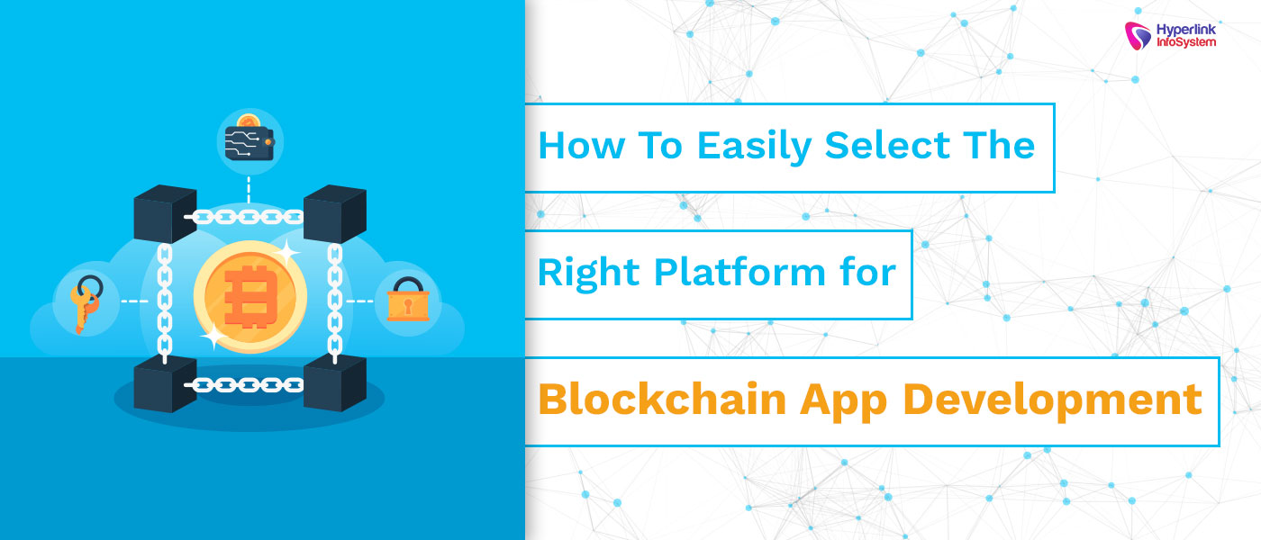 select platform for blockchain app development