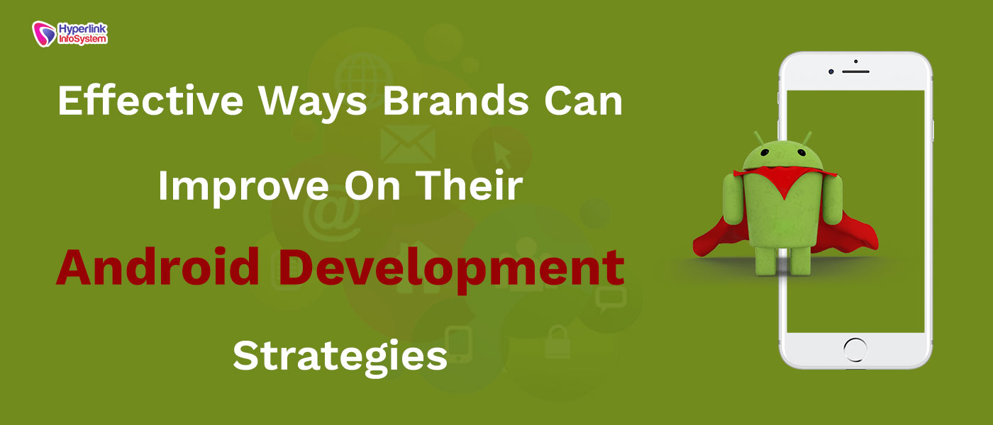 brands improve app development strategies
