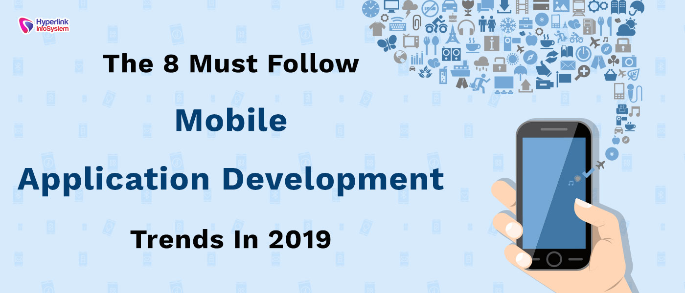 the 8 must follow mobile application development trends