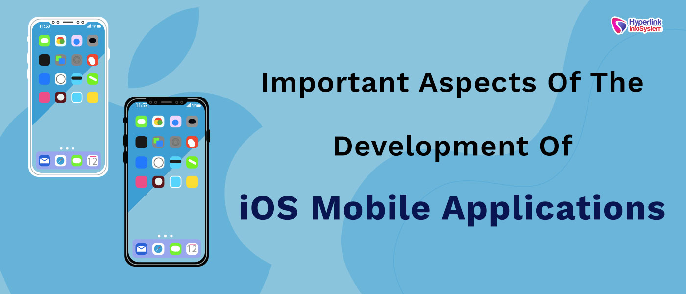important aspects of the development of ios mobile applications