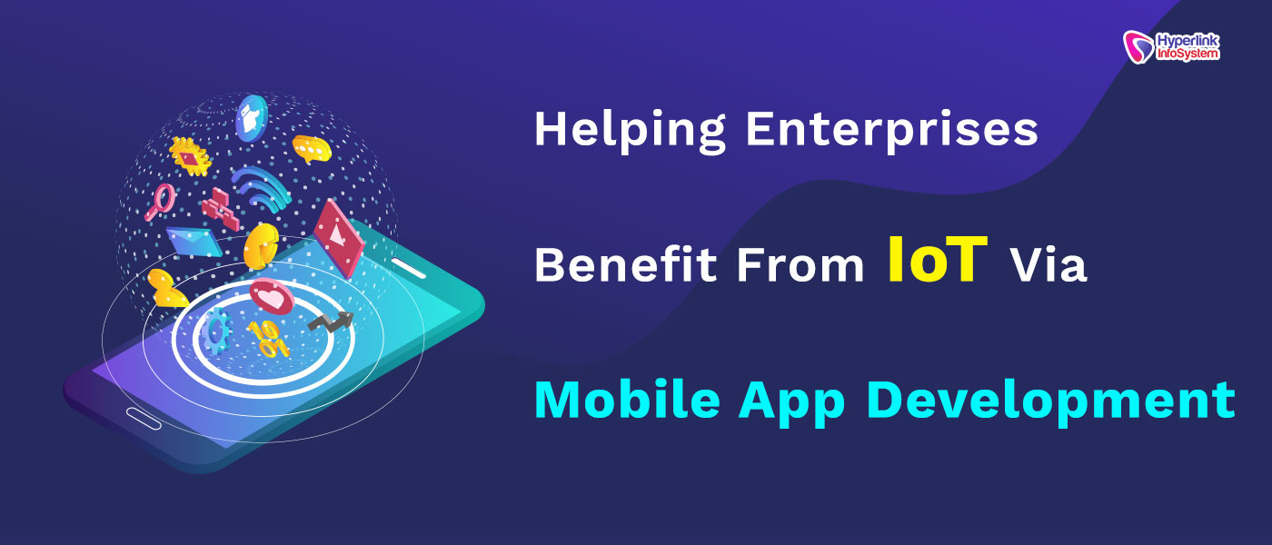 benefit from iot via mobile app development