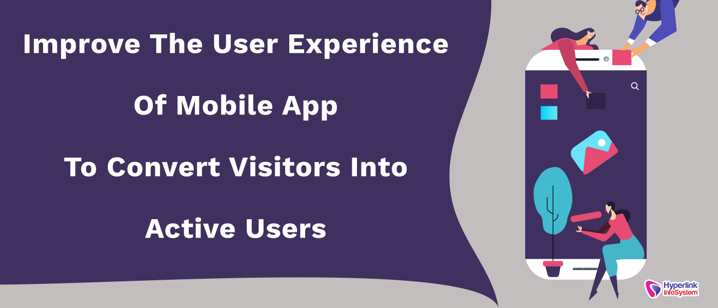 improve the user experience of mobile app