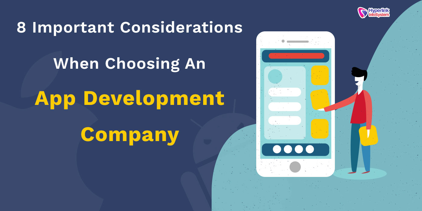 considerations choosing an app development company