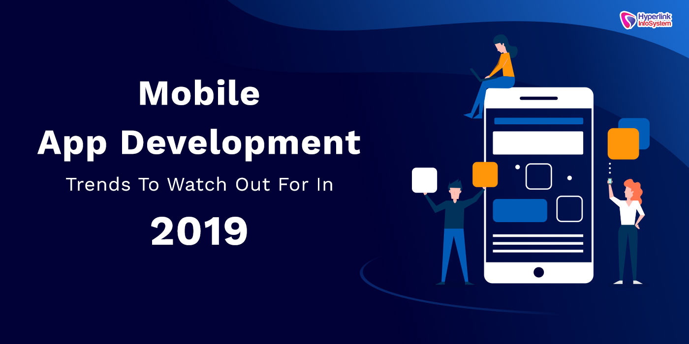 mobile app development trends to watch out