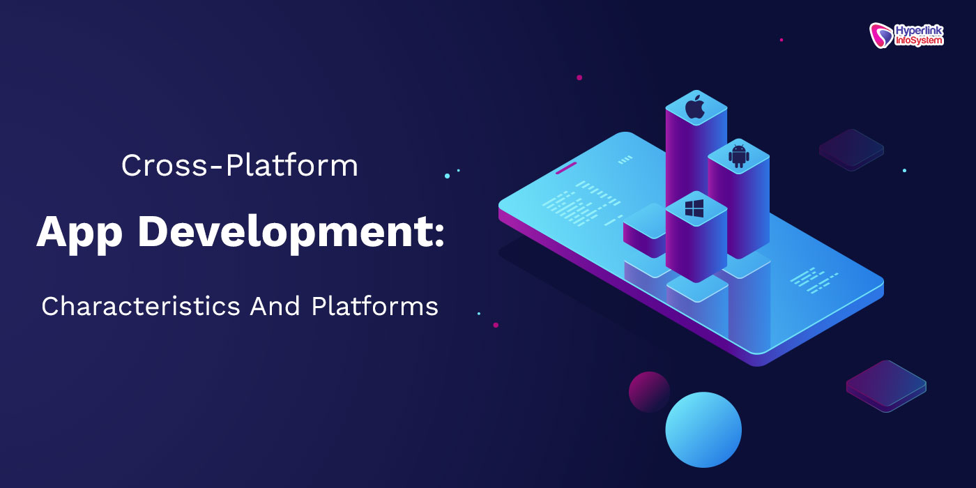 characteristics of cross-platform app development