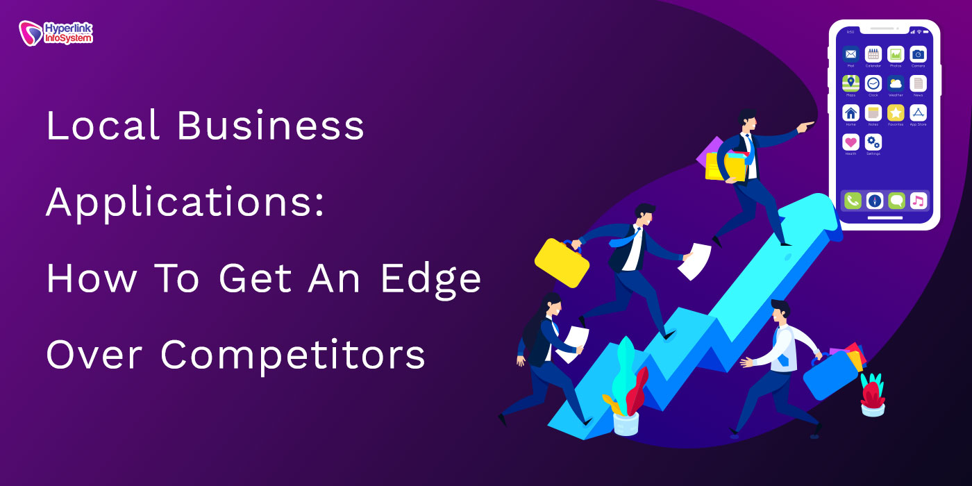 local business applications: how to get an edge over competitors