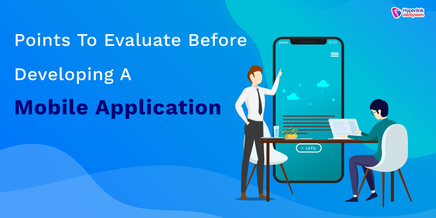 points to evaluate before developing a mobile application