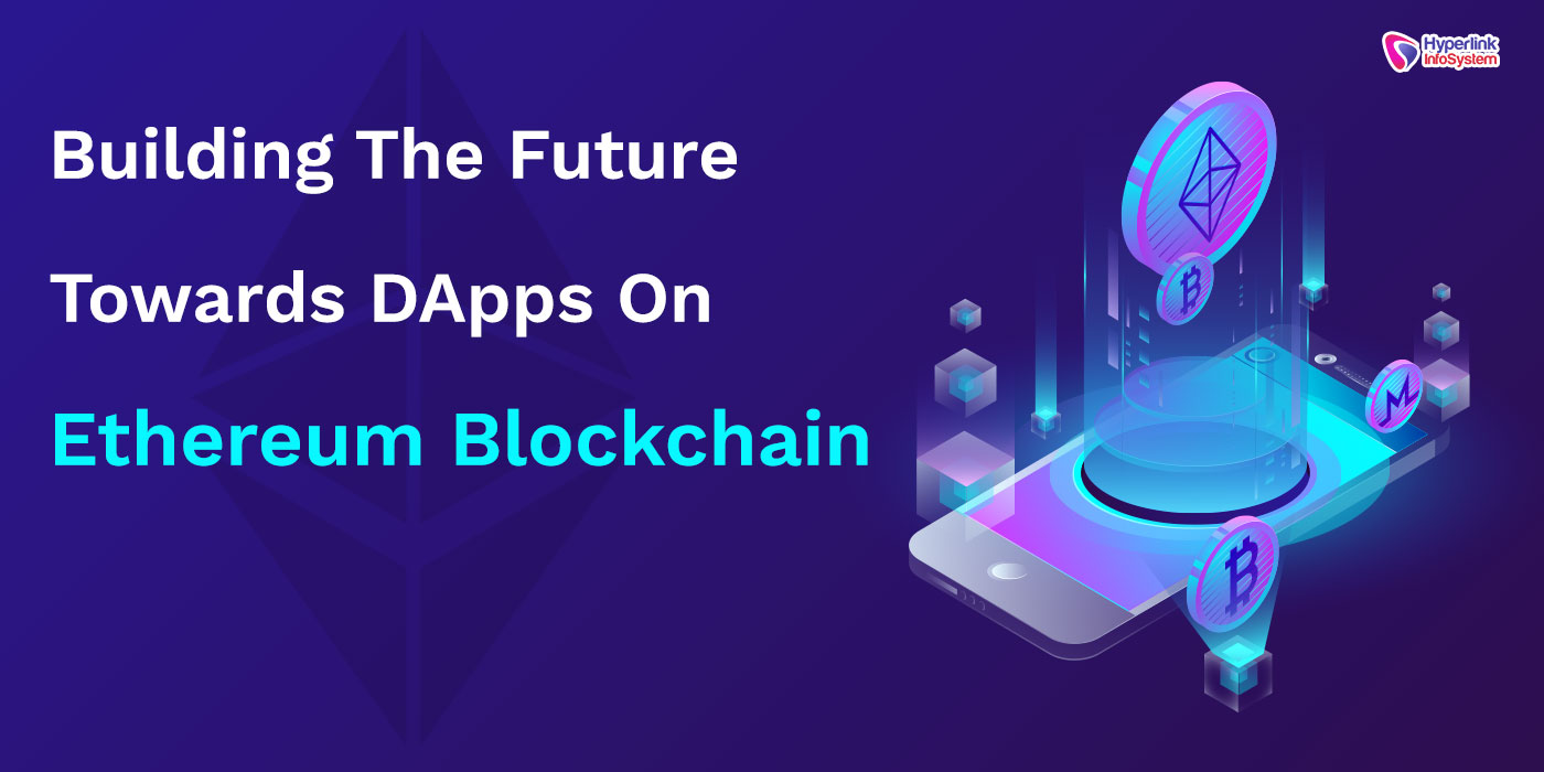 future towards dapps on ethereum blockchain