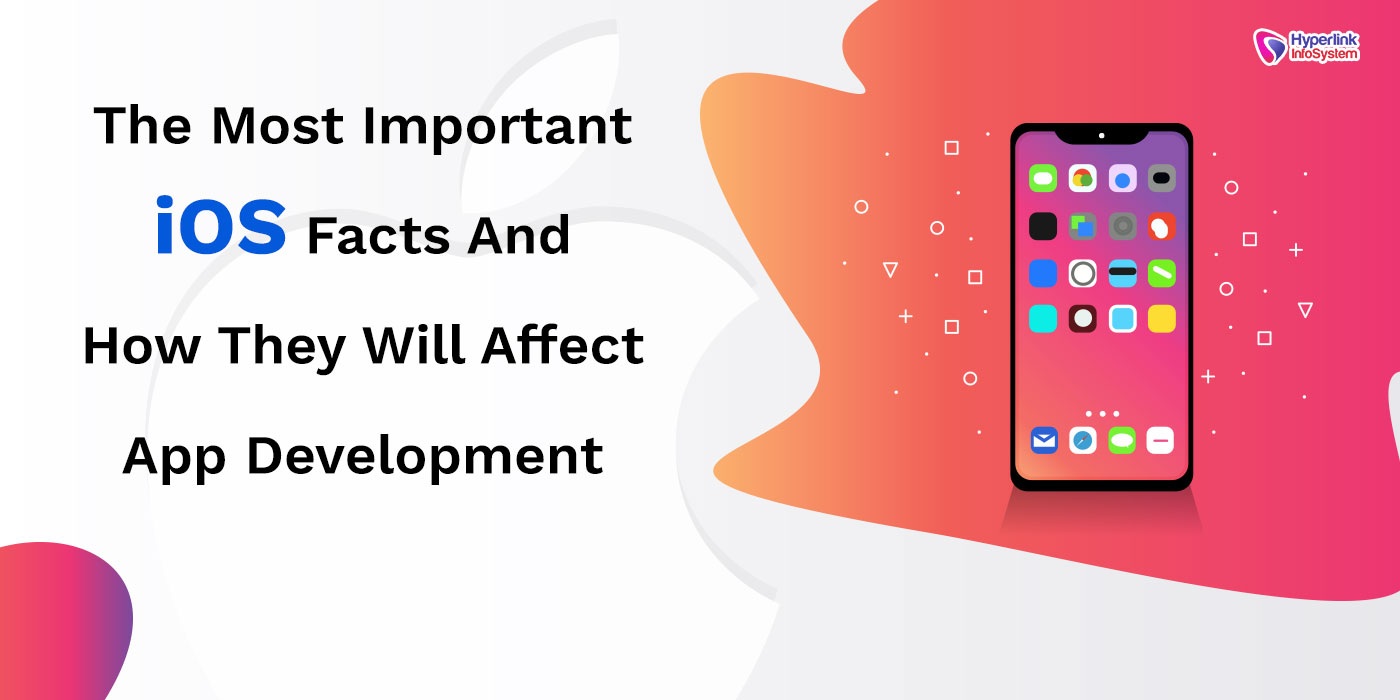 important ios facts affect app development