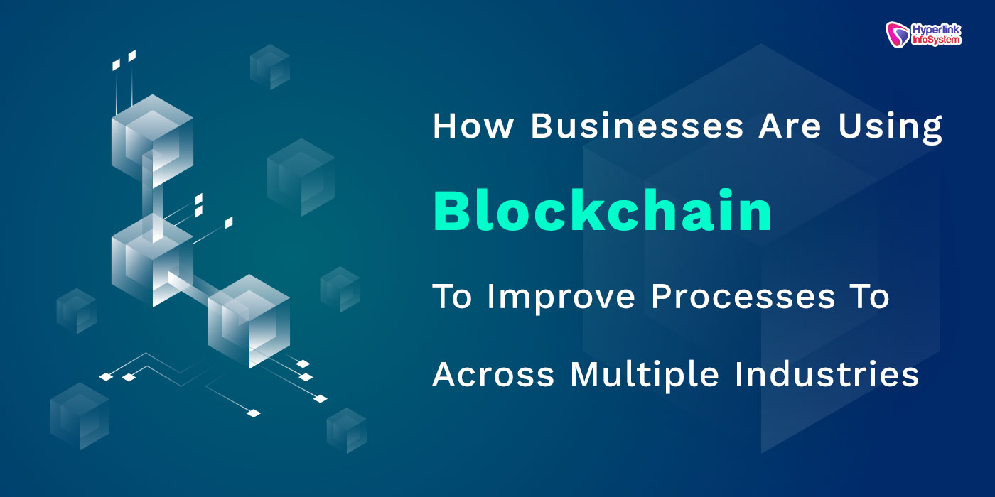 why businesses are using blockchain