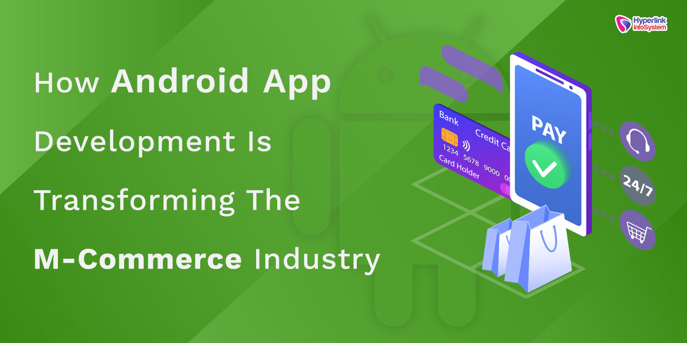 android is transforming m-commerce industry