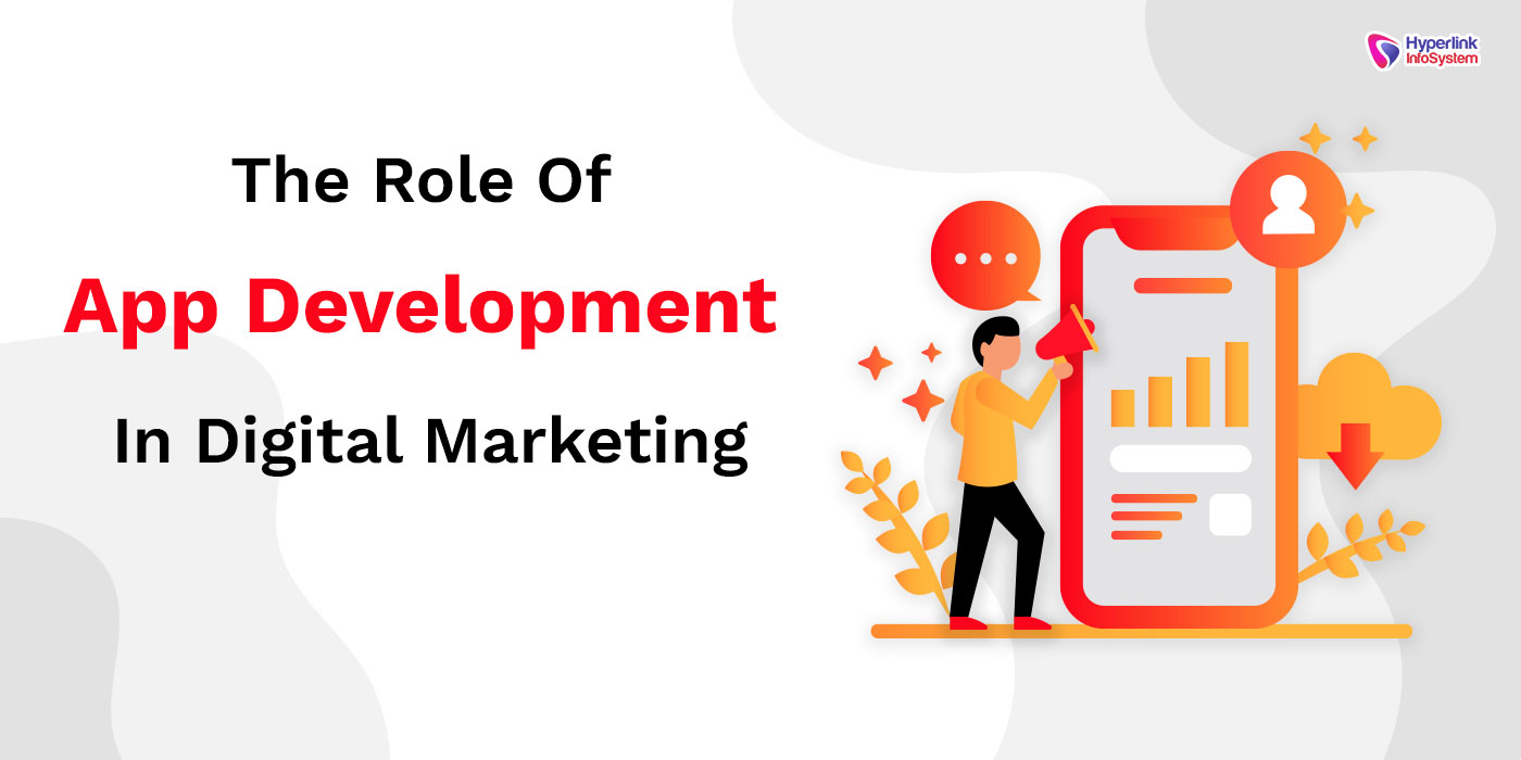 the role of app development in digital marketing