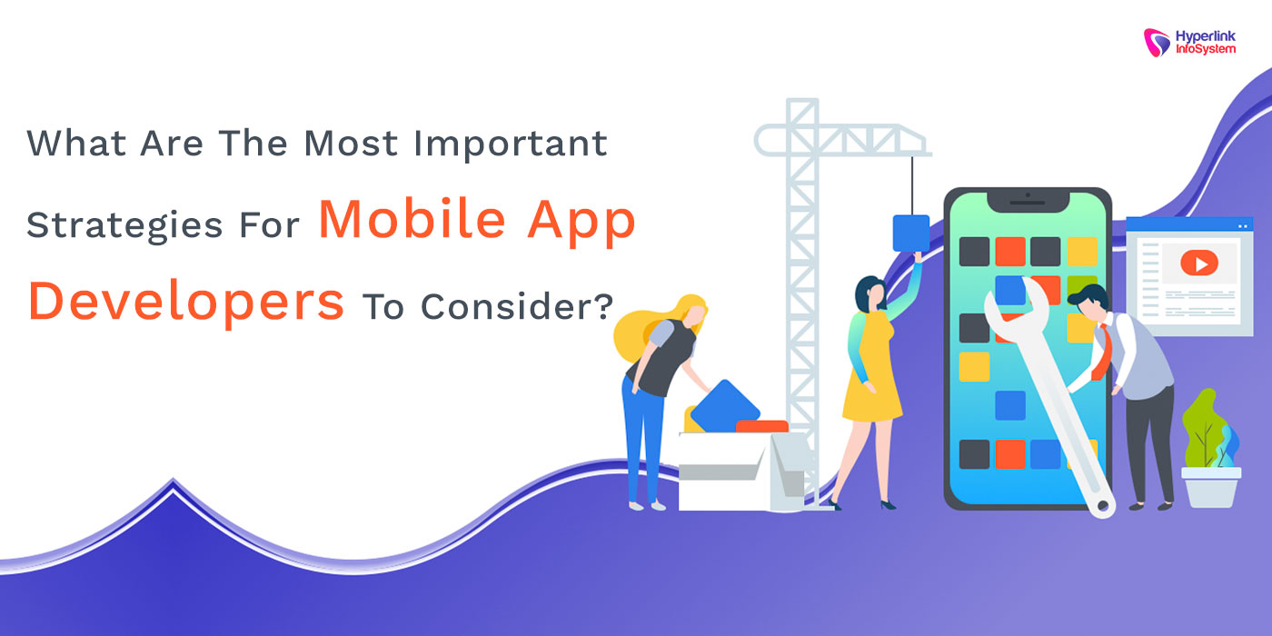 important strategies for mobile app developers