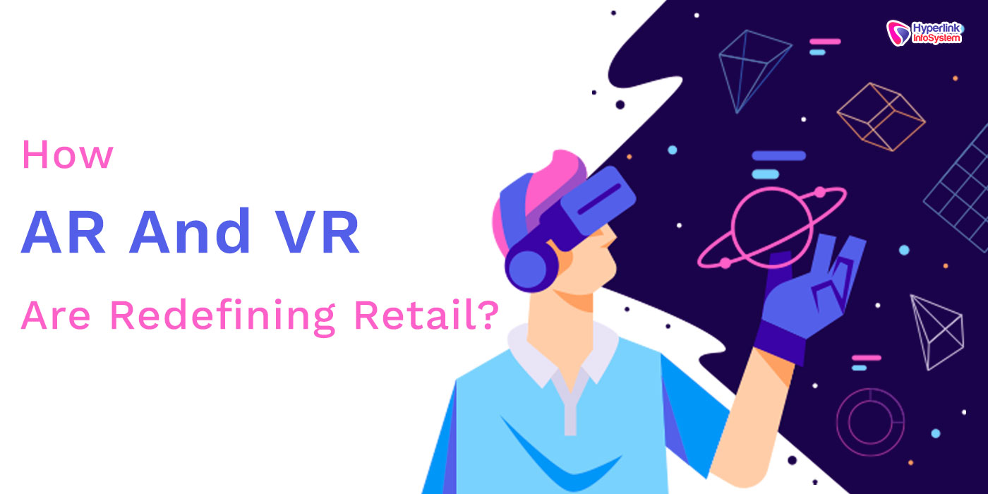 how ar and vr are redefining retail