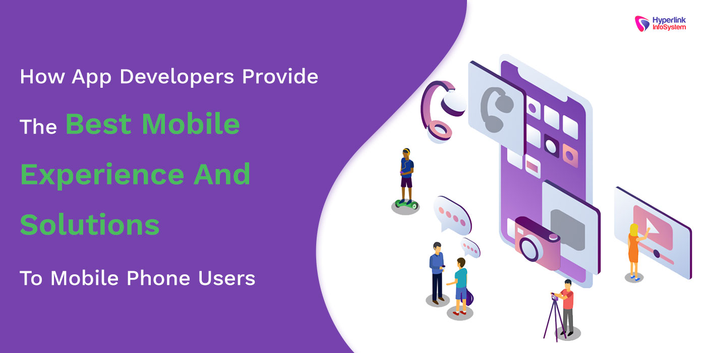 app developers provide mobile experience and solutions