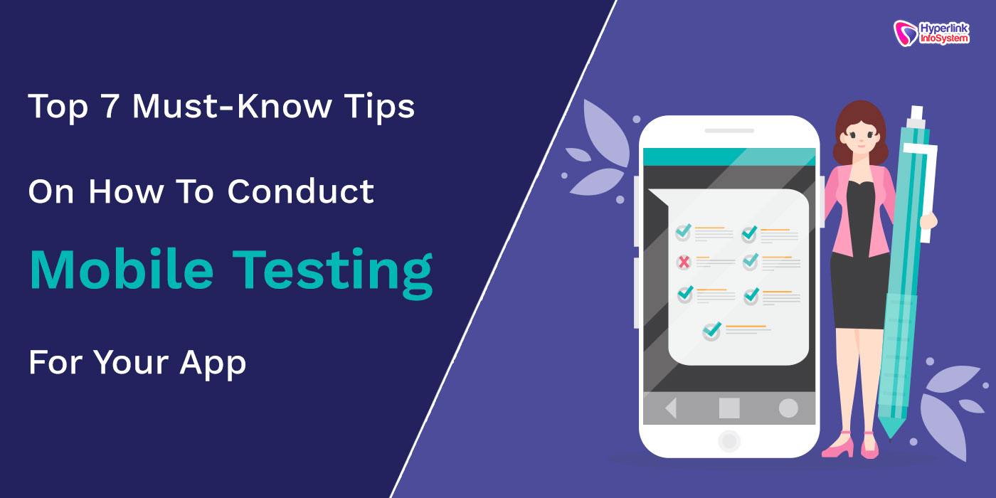 tips on how to conduct mobile testing for your app