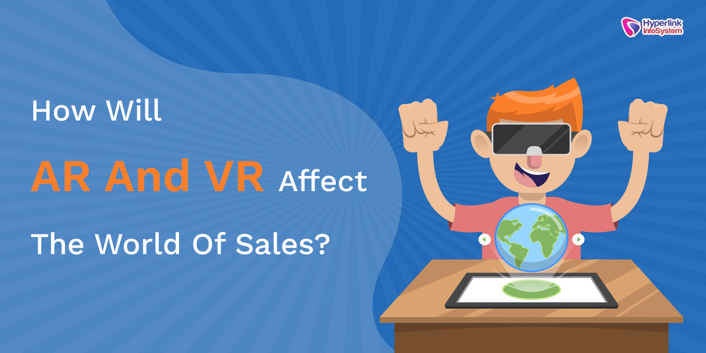 how will ar and vr affect the world of sales