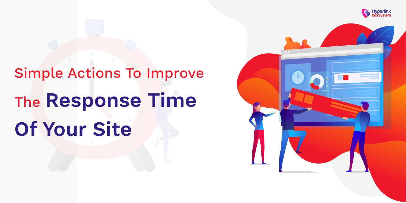 simple actions to improve the response time of your site