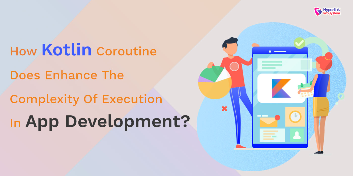 how kotlin enhance the execution in app development