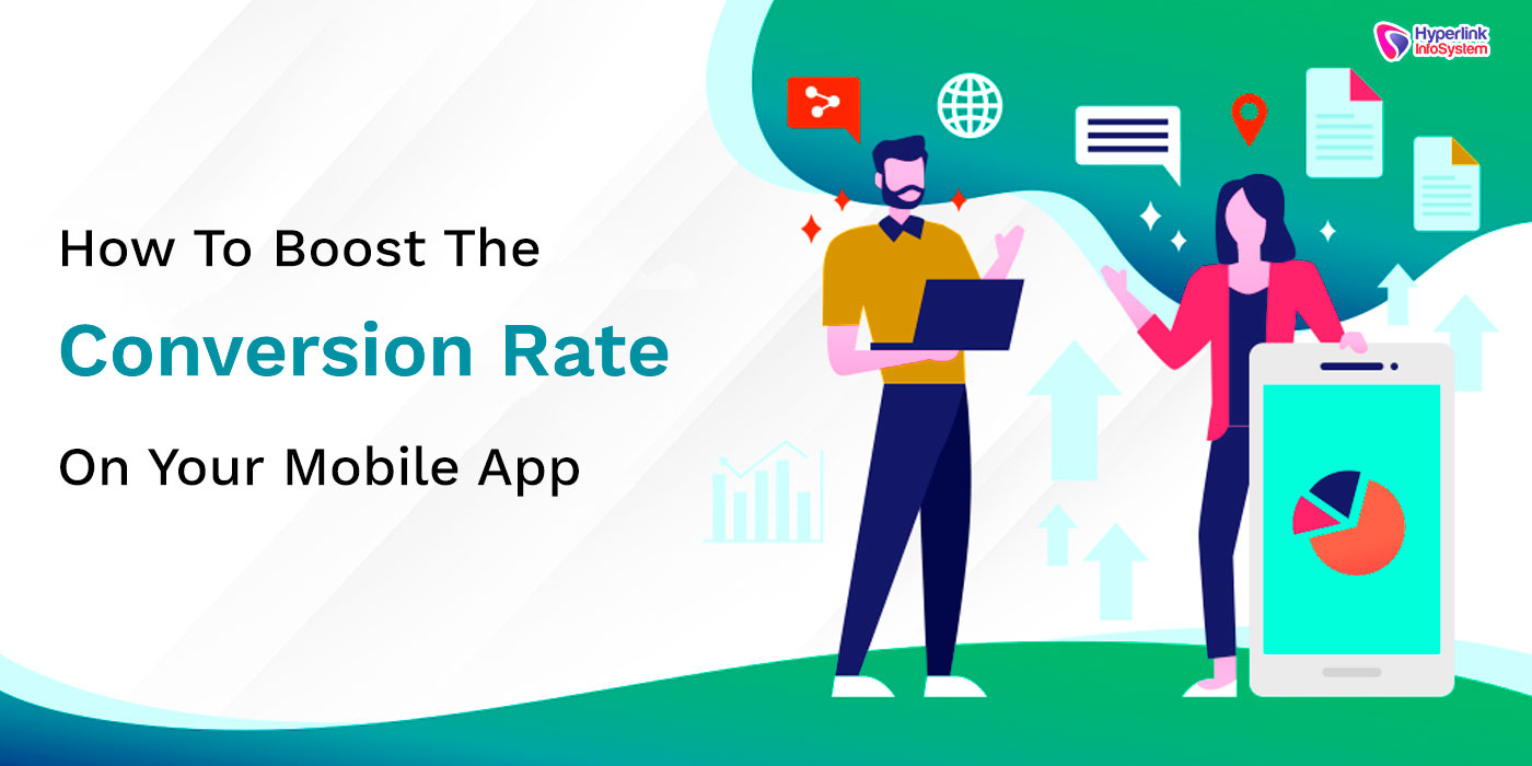 boost the conversion rate of your mobile app