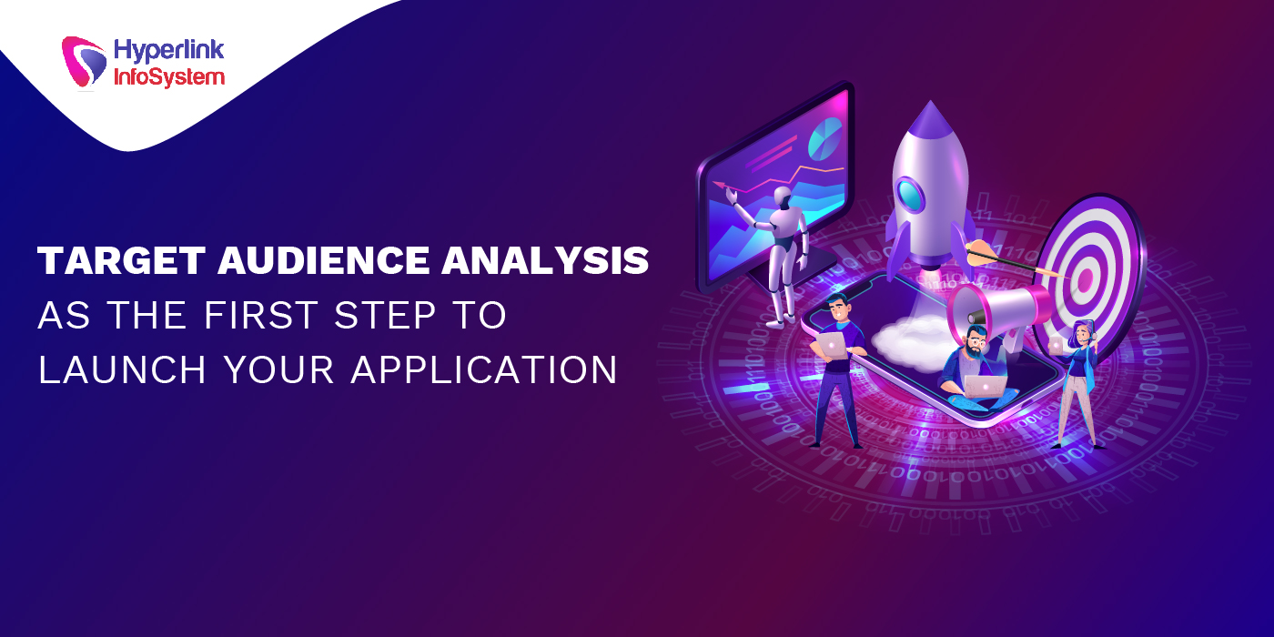 target audience analysis as the first step to launch your application