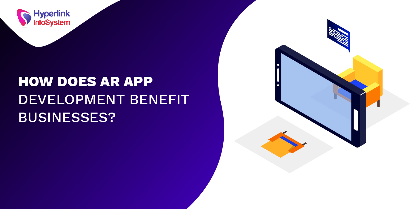 how does ar app development benefit businesses