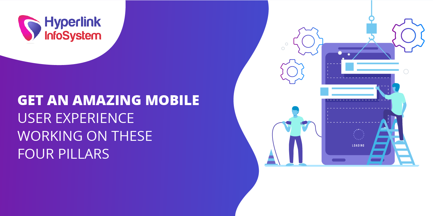 get an amazing mobile user experience working on these four pillars