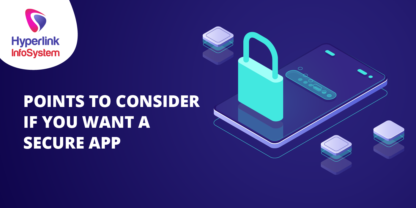 points to consider if you want a secure app