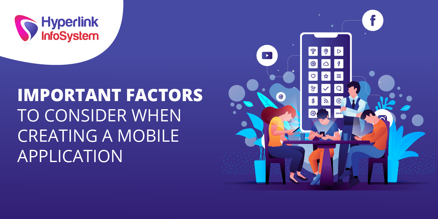 important factors to consider when creating a mobile application