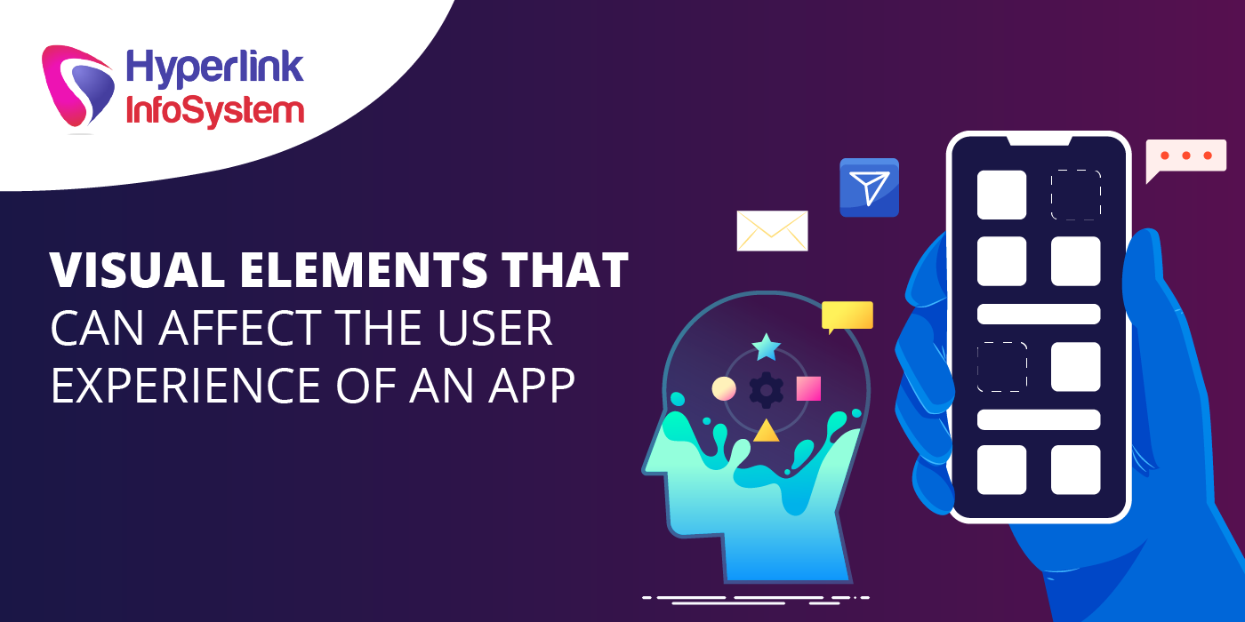 visual elements that can affect the user experience of an app