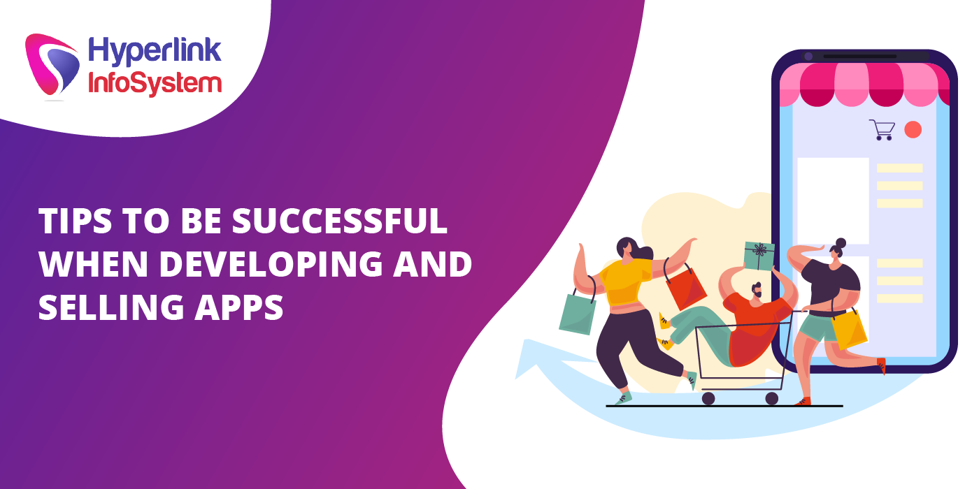 tips to be successful when developing and selling apps